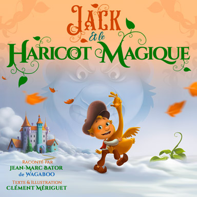 Jean-Marc Bator, Clément Mériguet - Jack et haricot magique